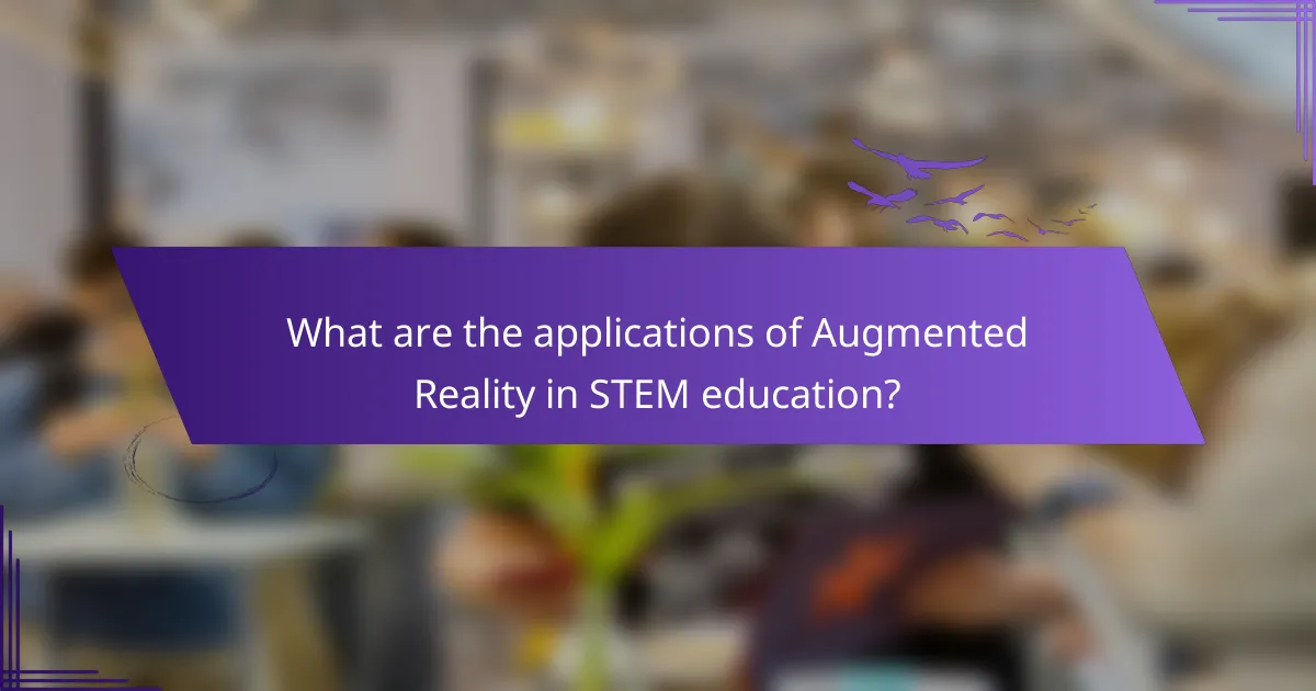 What are the applications of Augmented Reality in STEM education?