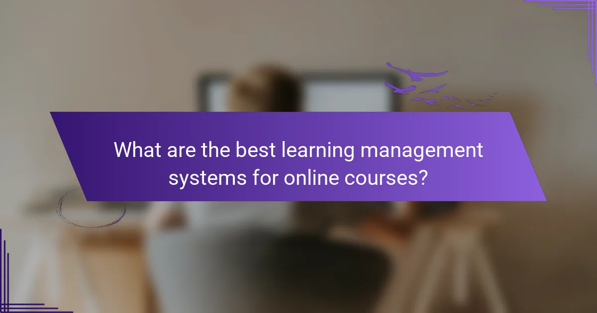 What are the best learning management systems for online courses?