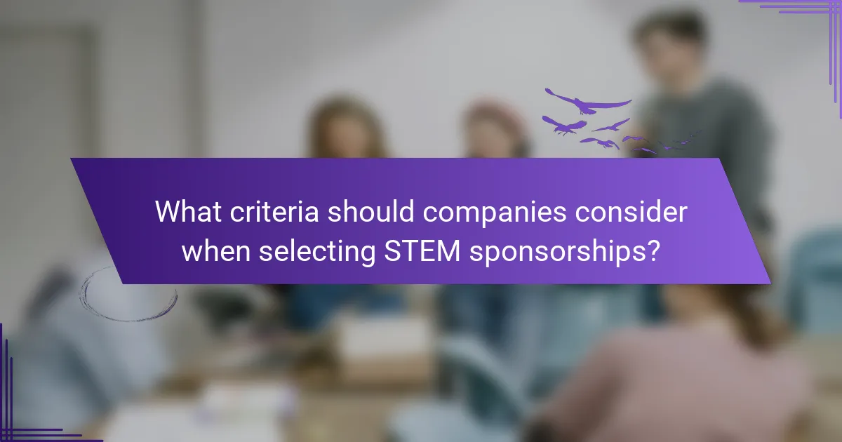What criteria should companies consider when selecting STEM sponsorships?